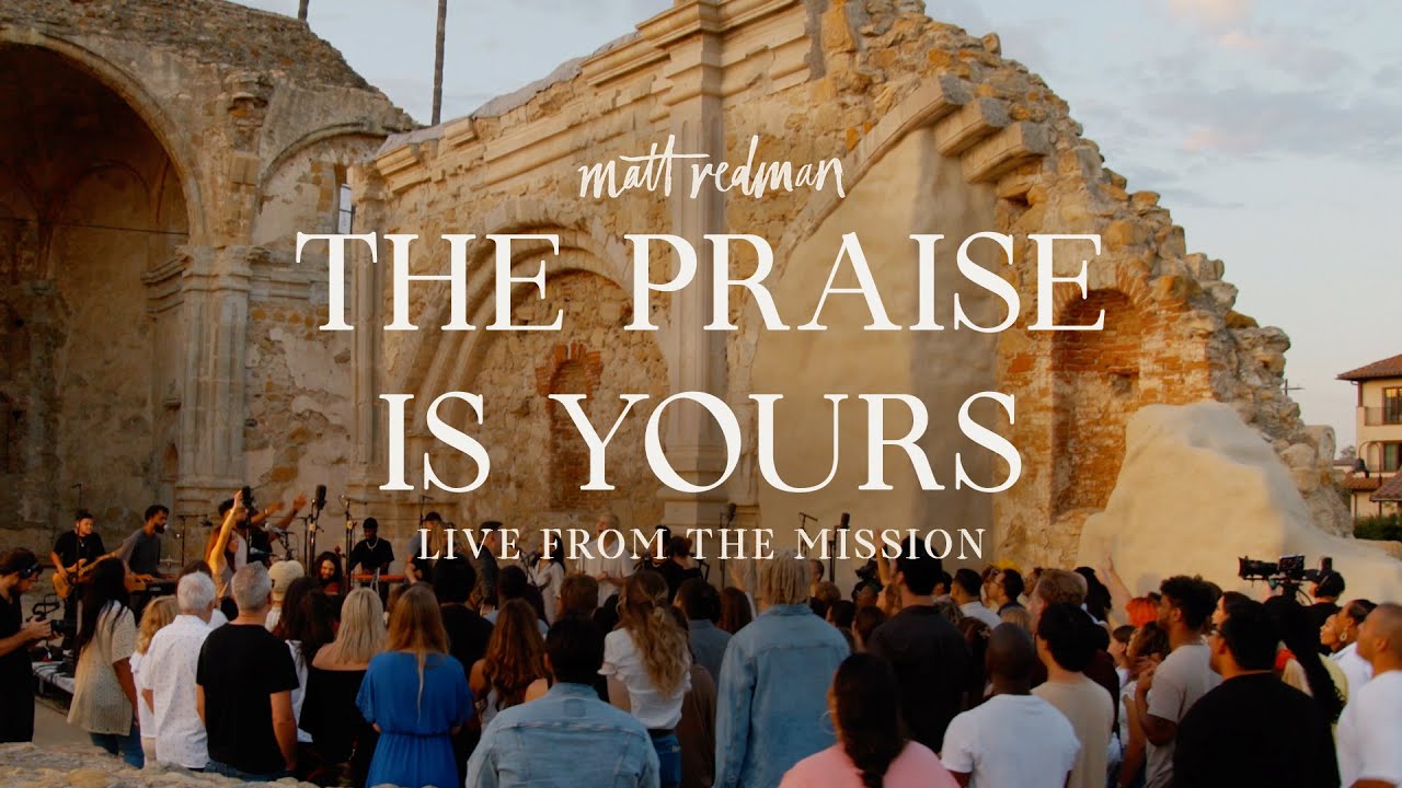 download-mp3-matt-redman-the-praise-is-yours-video-lyrics