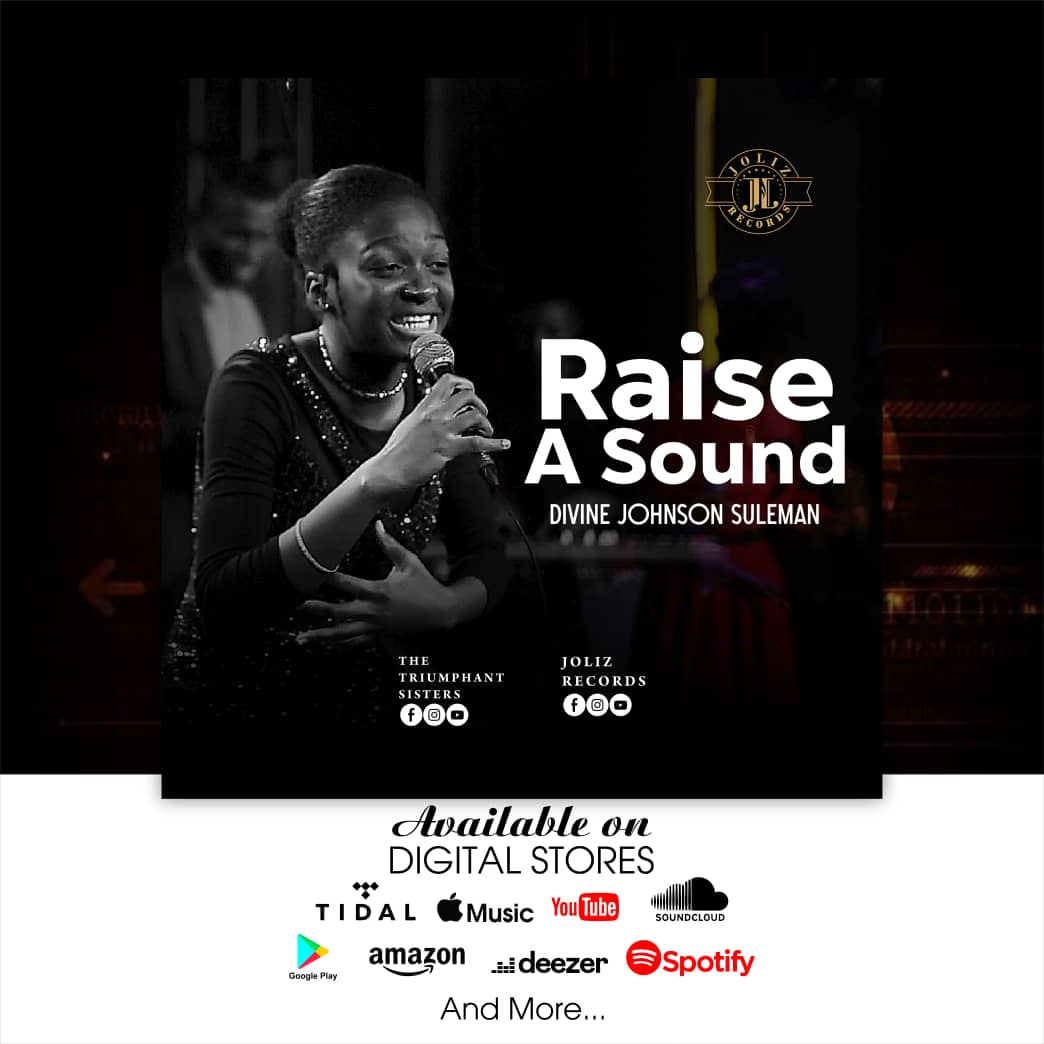 Download Mp3: Raise a Sound - Divine Johnson Suleman + Lyrics ...